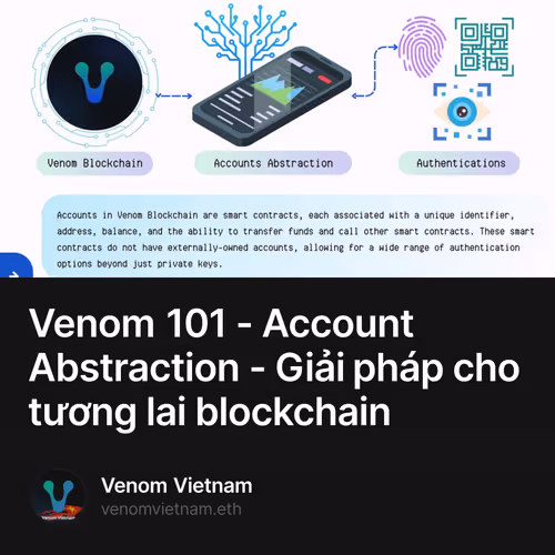 Venom 101 - Account Abstraction - Giải pháp cho tương lai blockchain