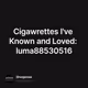 Cigawrettes I've Known and Loved: luma88530516