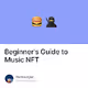 Beginner's Guide to Music NFT