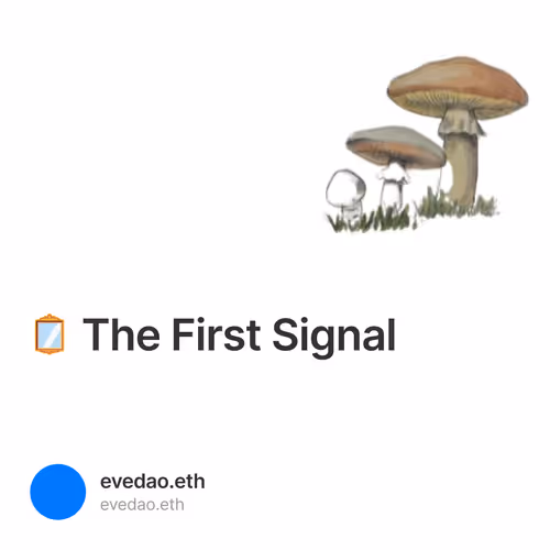 🪞 The First Signal