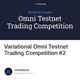 Variational Omni Testnet Trading Competition #2