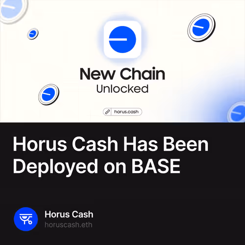 Horus Cash Has Been Deployed on BASE
