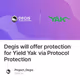 Degis will offer protection for Yield Yak via Protocol Protection