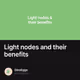 Light nodes and their benefits