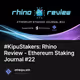 #KipuStakers: Rhino Review - Ethereum Staking Journal #22