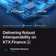 Delivering Robust Interoperability on KTX.Finance 🌉