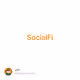 投资机构青睐的SocialFi，会引爆下一轮牛市吗？