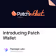 Introducing Patch Wallet