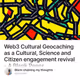 Web3 Cultural Geocaching as a Cultural, Science and Citizen engagement revival - A Blank P