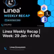 Linea Weekly Recap | Week: 29 Jan - 4 Feb