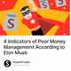 4 Indicators of Poor Money Management According to Elon Musk