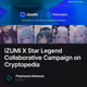 iZUMi X Star Legend Collaborative Campaign on Cryptopedia