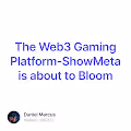 The Web3 Gaming Platform-ShowMeta is about to Bloom