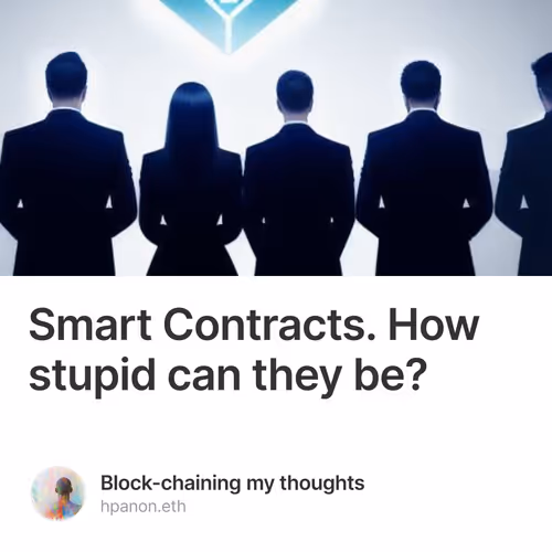 Smart Contracts. How stupid can they be?