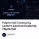 Polynomial Community Content Contest: Exploring Polynomial