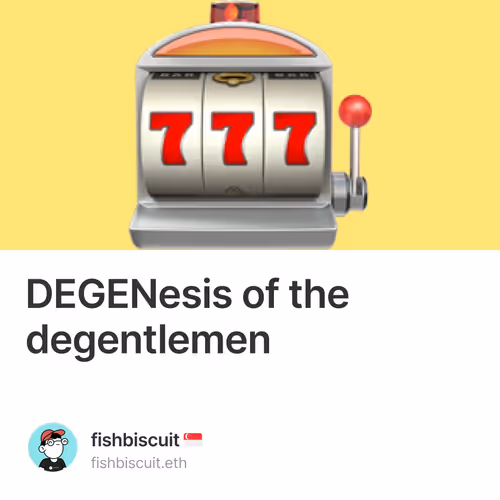 DEGENesis of the degentlemen