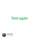 Test again