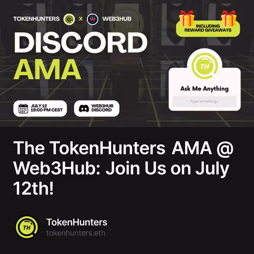 The TokenHunters AMA @ Web3Hub: Join Us on July 12th!
