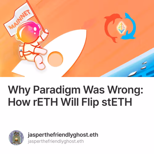Why Paradigm Was Wrong: How rETH Will Flip stETH