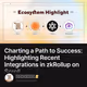 Charting a Path to Success: Highlighting Recent Integrations in zkRollup on Scroll