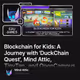 Blockchain for Kids: A Journey with 'DuckChain Quest', Mind Attic, TinyTap, and OpenCampus