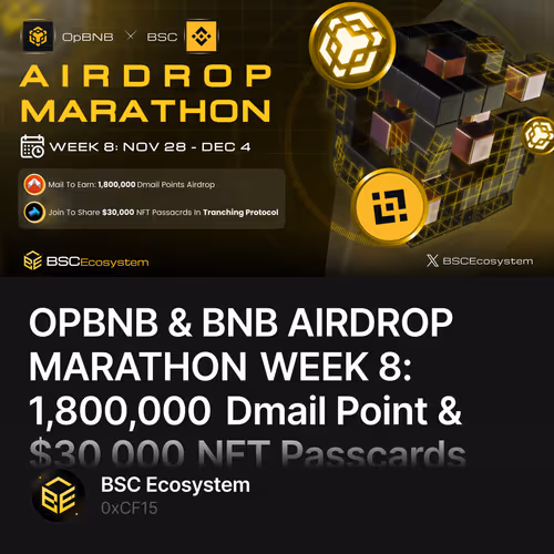 OPBNB & BNB AIRDROP MARATHON WEEK 8: 1,800,000 Dmail Point & $30,000 NFT Passcards
