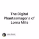 The Digital Phantasmagoria of Lorna Mills