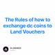The Rules of how to exchange dc coins to Land Vouchers