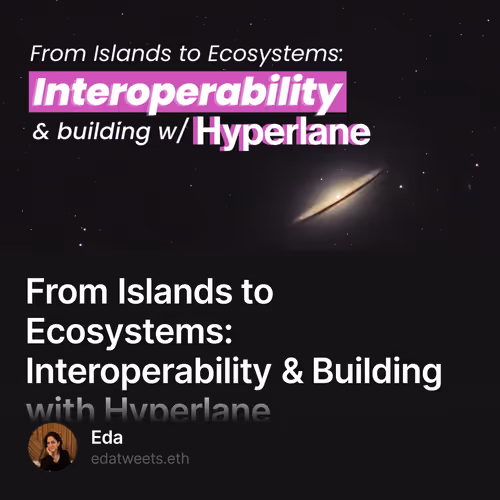 From Islands to Ecosystems: Interoperability & Building with Hyperlane