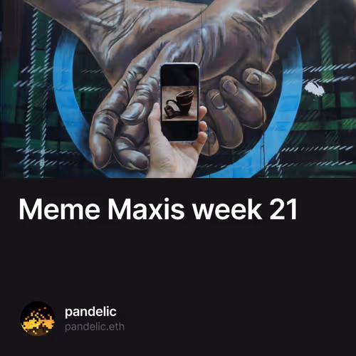 Meme Maxis week 21