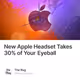 New Apple Headset Takes 30% of Your Eyeball