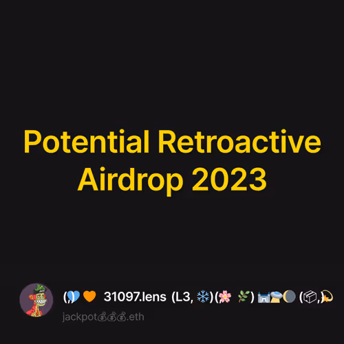 Potential Retroactive Airdrop 2023