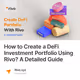 How to Create a DeFi Investment Portfolio Using Rivo? A Detailed Guide