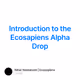 Introduction to the Ecosapiens Alpha Drop