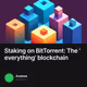 Staking on BitTorrent: The 'everything' blockchain