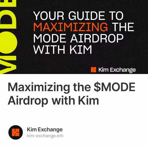Maximizing the $MODE Airdrop with Kim