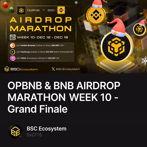 OPBNB & BNB AIRDROP MARATHON WEEK 10 - Grand Finale