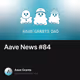 Aave News #84