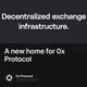 A new home for 0x Protocol