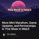 More Mint Marathon, Game Updates, and Partnerships in This Week in Web3