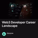 Web3 Developer Career Landscape