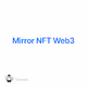 Mirror  NFT Web3 V2