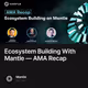 Ecosystem Building With Mantle — AMA Recap