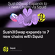 SushiXSwap expands to 7 new chains with Squid