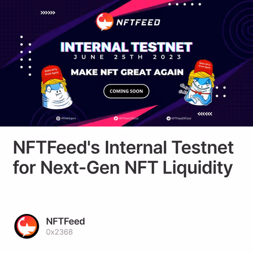 NFTFeed's Internal Testnet for Next-Gen NFT Liquidity