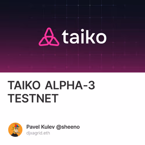 TAIKO ALPHA-3 TESTNET