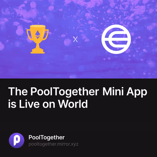 The PoolTogether Mini App is Live on World