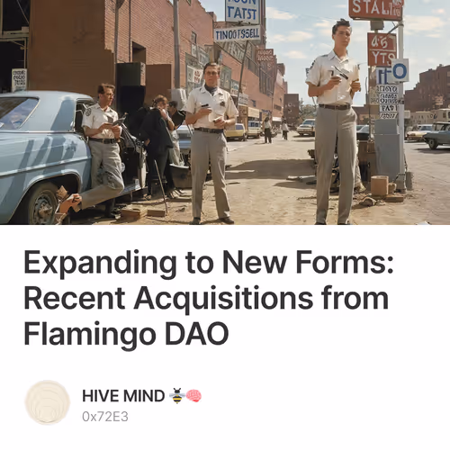 Expanding to New Forms: Recent Acquisitions from Flamingo DAO