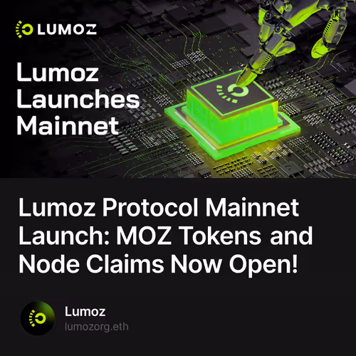 Lumoz Protocol Mainnet Launch: MOZ Tokens and Node Claims Now Open!
