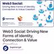 Web3 Social: Driving New Forms of Identity, Connection & Value Creation